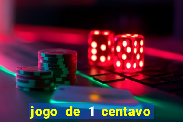 jogo de 1 centavo estrela bet